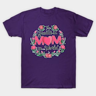 The greatest Mom in the world fun flowers print shirt T-Shirt